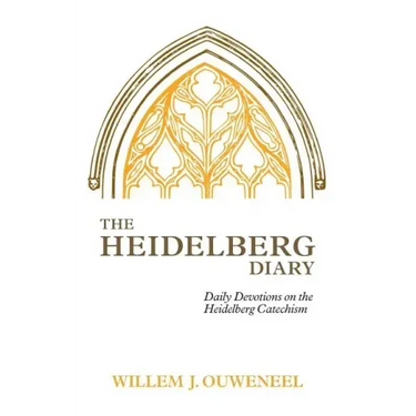 The Heidelberg Diary: Daily Devotions on the Heidelberg Catechism