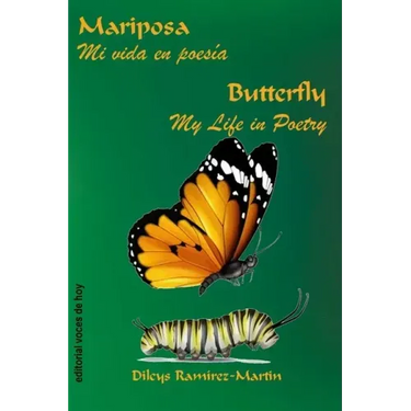 Mariposa / Butterfly: Mi vida en poesía / My Life in Poetry