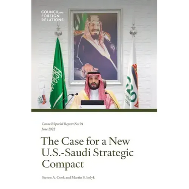 The Case for a New U.S.-Saudi Strategic Compact