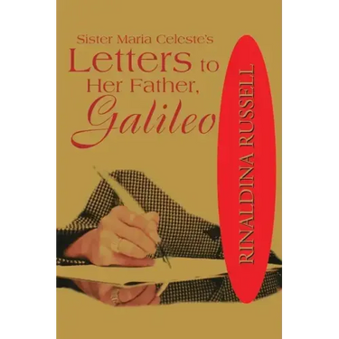 Sister Maria Celeste's: Letters to Her Father, Galileo