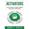 Activators: A CEO's Guide to Clearer Thinking and Getting Things Done