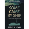 Some Came by Ship: 6 Years Later, Germany 1939