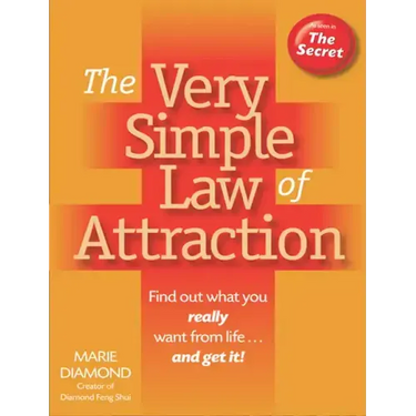 The Very Simple Law of Attraction: Find Out What You Really Want from Life . . . and Get It!: Find Out What You Really Want from Life . . . and Get It