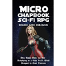 Micro Chapbook Sci-Fi RPG: Deluxe Core Rulebook