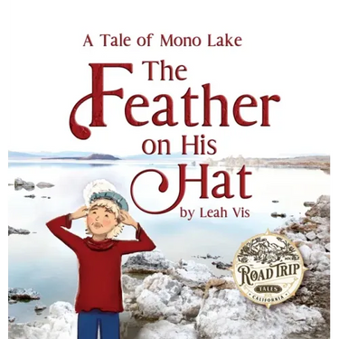 The Feather on His Hat: A Tale of Mono Lake