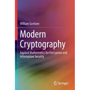 Modern Cryptography: Applied Mathematics for Encryption and Information Security