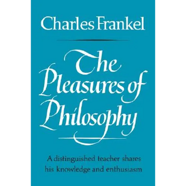 The Pleasures of Philosophy