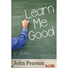 Learn Me Good