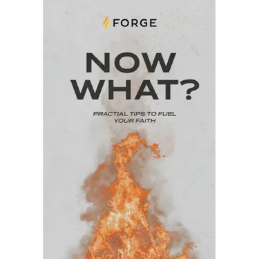 Now What?: Practical Tips to Fuel Your Faith