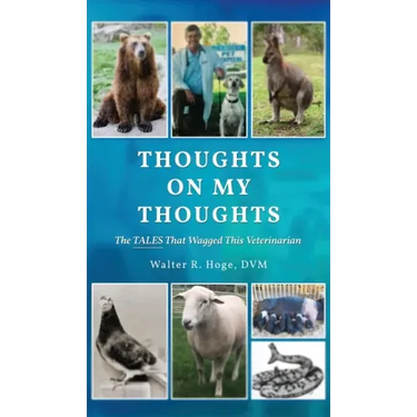 Thoughts On My Thoughts: The Tales That Wagged This Veterinarian