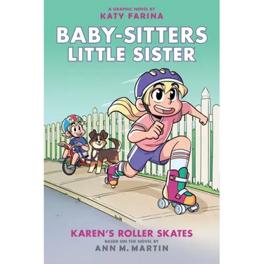 Karen's Roller Skates: A Graphic Novel (Baby-Sitters Little Sister #2) (Baby-Sitters Little Sister Graphix): Volume 2