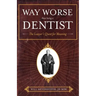 Way Worse Than Being a Dentist: The Lawyer's Quest for Meaning