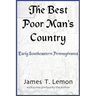 The Best Poor Man's Country: Early Southeastern Pennsylvania