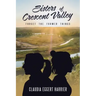 Sisters of Crescent Valley: Forget the Former Things
