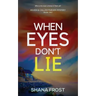 When Eyes Don't Lie