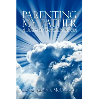 Parenting My Father: A Journey with Dementia