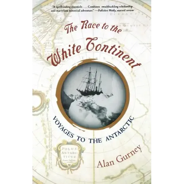 The Race to the White Continent: Voyages to the Antarctic