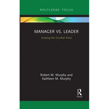 Manager vs. Leader: Untying the Gordian Knot