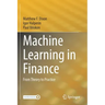 Machine Learning in Finance: From Theory to Practice