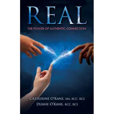 Real: The Power of Authentic Connection