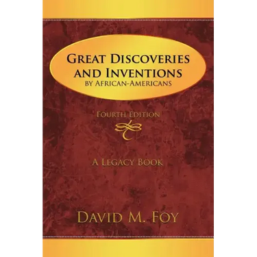 Great Discoveries and Inventions by African-Americans: Fourth Edition