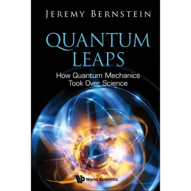 Quantum Leaps: How Quantum Mechanics Took Over Science
