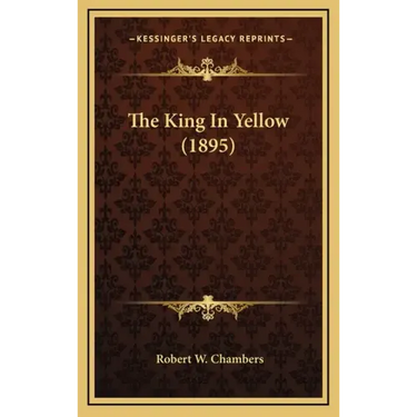 The King In Yellow (1895)
