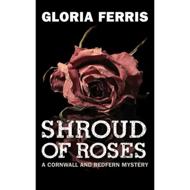 Shroud of Roses: A Cornwall and Redfern Mystery