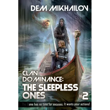 Clan Dominance: The Sleepless Ones (Book #2): LitRPG Series