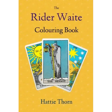 The Rider Waite Colouring Book: Learn Tarot in a Fun and Enjoyable Way