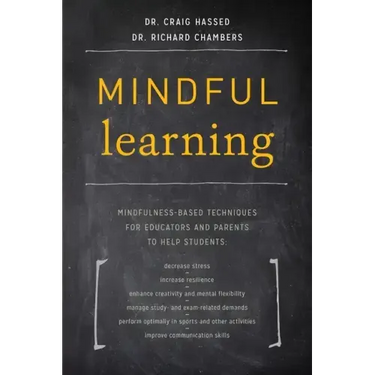 Mindful Learning: Mindfulness-Based Techniques for Educators and Parents to Help Students