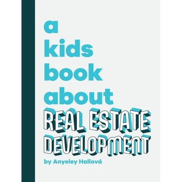 A Kids Book About Real Estate Development