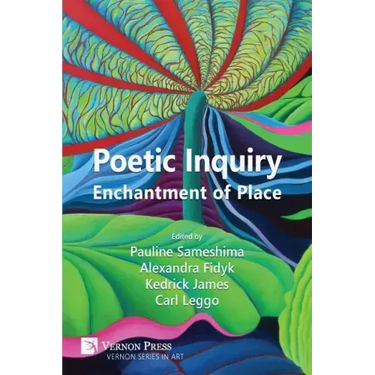 Poetic Inquiry: Enchantment of Place
