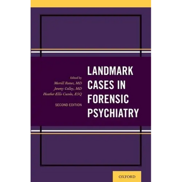 Landmark Cases in Forensic Psychiatry