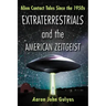 Extraterrestrials and the American Zeitgeist: Alien Contact Tales Since the 1950s