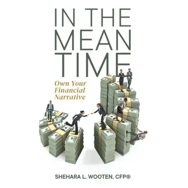 In the Meantime: Own Your Financial Narrative