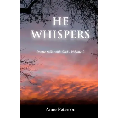 He Whispers: Poetic talks with God