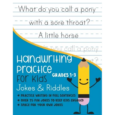 Handwriting Practice for Kids Grade 1-3 Jokes and Riddles: Practice writing in full sentences Over 75 Fun jokes to keep kids engaged Space for your ow