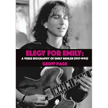 Elegy for Emilia: A Verse Biography of Emily Remler (1957-1990)