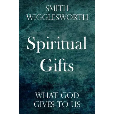 Spiritual Gifts: What God Gives to Us