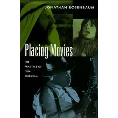 Placing Movies: The Practice of Film Criticism