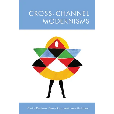 Cross-Channel Modernisms