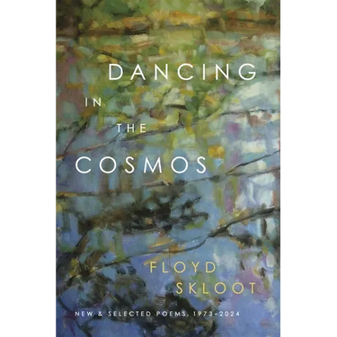 Dancing in the Cosmos: New and Selected Poems, 1973-2024