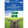 Golf Consistency: Exorcising the "demons" in your Way