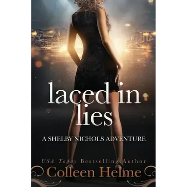 Laced In Lies: A Shelby Nichols Adventure