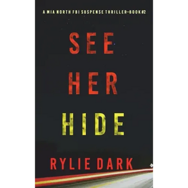 See Her Hide (A Mia North FBI Suspense Thriller-Book Two)