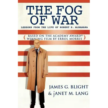 The Fog of War: Lessons from the Life of Robert S. McNamara