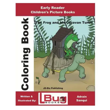 The Frog & his Caravan Turtle - Coloring Book - Early Reader - Children's Picture Books