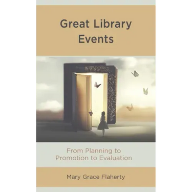 Great Library Events: From Planning to Promotion to Evaluation