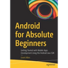 Android for Absolute Beginners: Getting Started with Mobile Apps Development Using the Android Java SDK